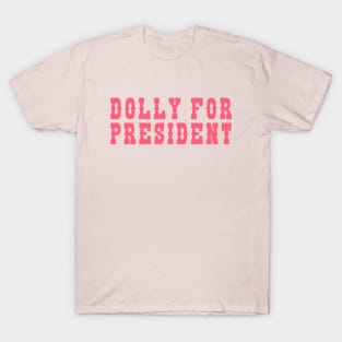 Dolly For President T-Shirt